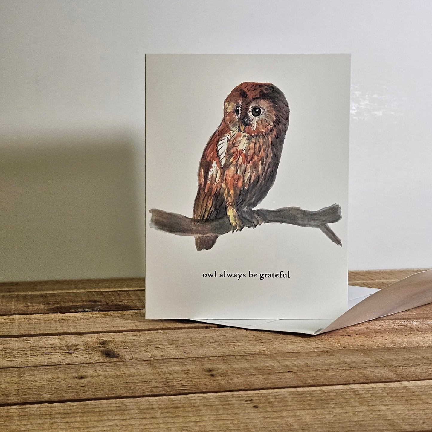 Owl Always Be Grateful Greeting Card
